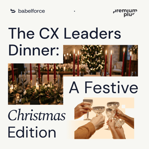 The CX Leaders' Dinner: A Christmas Edition
